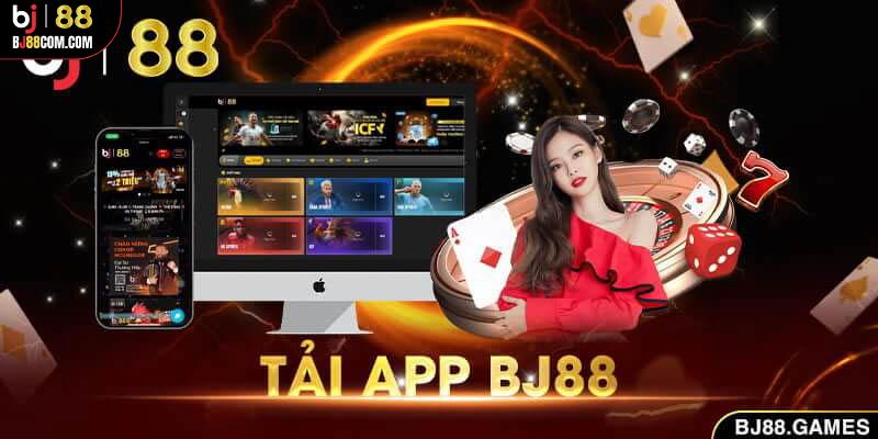 Tải app BJ88 - Niềm vui bất tận, chỉ cần chạm nhẹ - BJ88