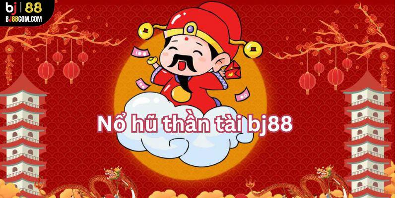 Nổ hũ bj88 - BJ88