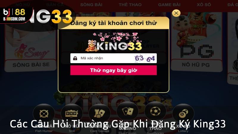 Hướng Dẫn Đăng Ký King33 - Cực Kỳ Dễ Dàng Nhanh Chóng